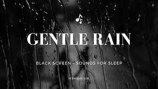 Black Screen - Gentle Rain Sounds for Sleep