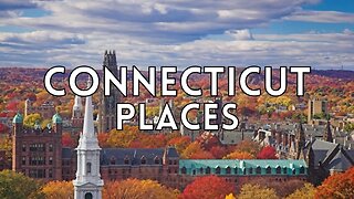 CONNECTICUT: TOP 10 BEST PLACES TO VISIT