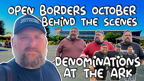 Open Borders October Ep.04: Behind the Scenes Denominations at the Ark