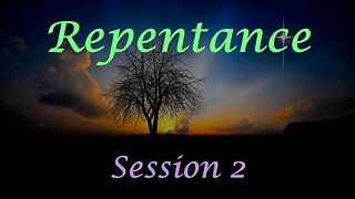 Repentance - Session 2