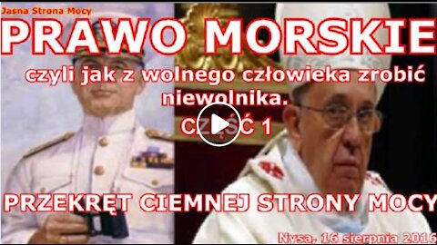 PRAWO MORSKIE - czyli jak z wolnego człowieka zrobić niewolnika. -Część 1