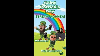 🟢ST PATRICKS Day STREAM A GANZA WITH MRBEERINGER and FRIENDS! 5 subs or gifted = Whiskey shot 🟢