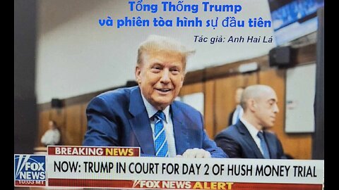 Tổng Thống Trump và phiên tòa hình sự đầu tiên Tác giả: Anh Hai Lá