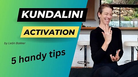 How to awaken your kundalini - 5 tips