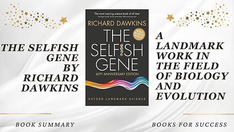 The Selfish Gene: A landmark work in the field of biology and evolution by Richard Dawkins