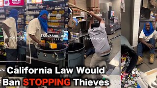 California Wants To BAN Stopping Crime