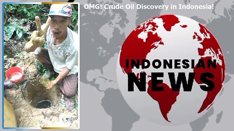 OMG! Crude Oil Discovery in Indonesian!