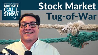 Stock Market Tug of War | Ep 60