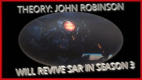 Lost in Space Season 3 Theory - Will John Robinson Revive SAR