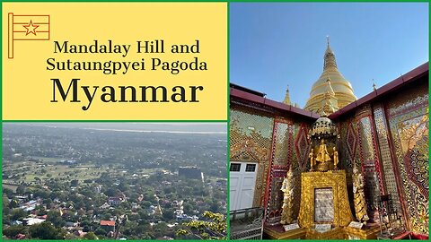 Mandalay Hill and Sutaungpyei Pagoda With Merit Ceremony - Myanmar 2023
