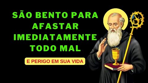 ✝️Oração a SÃO BENTO PARA AFASTAR IMEDIATAMENTE🙏 todo MAL e PERIGO EM SUA VIDA💕