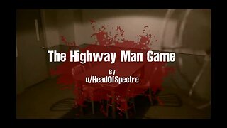 Horror Story # 7 - The Highway Man Game