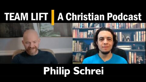 TEAM LIFT: A Christian Podcast (episode 16 Philip Schrei)