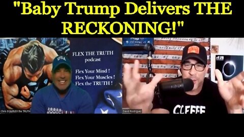 David Nino Rodriguez: "Baby Trump Delivers THE RECKONING!"