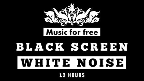 White noise for 12 hours for relaxation, to meditate and sleep • Music for free