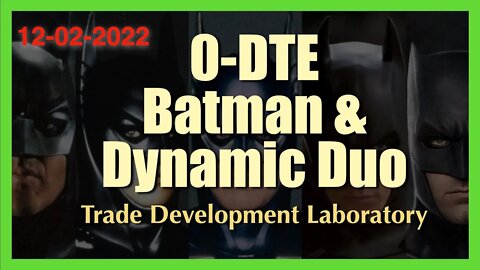 0-DTE Trade Development Laboratory - Batman & Dynamic Duo