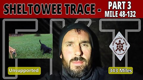 Sheltowee Trace Thru-Hike Part 3 - Road Walks, Dogs and Foot Pain! \ 343 Mile Unsupported FKT