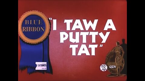 1948, 4-2, Merrie Melodies, I taw a Putty Tat