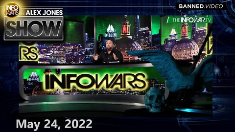 CLICK HERE for Infowars’ LIVE on-the-Ground - FULL SHOW 5/24/22