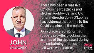 Ep. 371 - During Embalming Coroner John O’Looney Discovers Alarming Clots in Veins of the Vaccinated