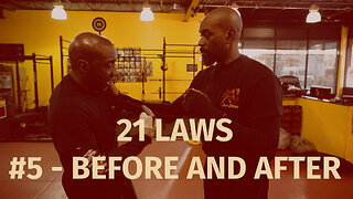 21 LAWS - #5 - BEFORE AND AFTER
