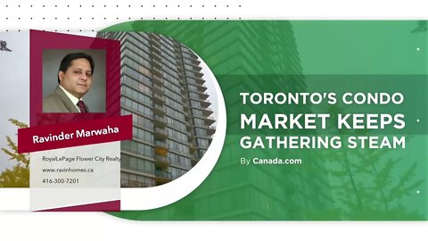 Toronto's Condo Market Keep Gathering Steam || Canada Housing || GTA Market Update