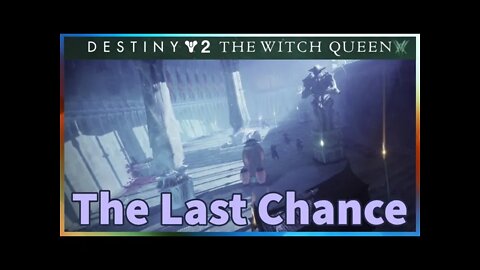 The Witch Queen | The Last Chance | Part 6 | Destiny 2