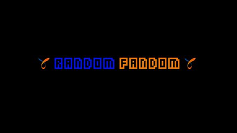 Random Fandom Channel Trailer *Old* - Random Fandom