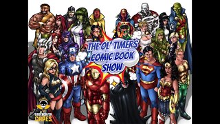 The Ol’ Timers Comic Book Show! Ep #52