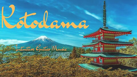 Kotodama | Intuitive Guitar Music | Japanese belief that mystical powers dwell in words and names.