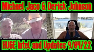Michael Jaco & Derick Johnson: Huge Intel And Updates!!
