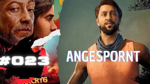 FAR CRY 6 Gameplay LET`s PLAY #023 👉 Angespornt