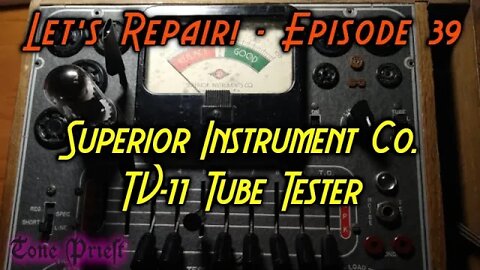 TV-11 VACUUM TUBE TESTER - LET'T REPAIR #39