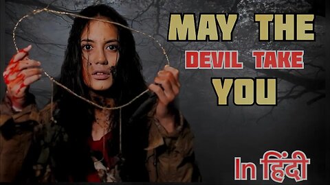 May the Devil Take You(2018)-काले जादू पर बनी| Best Horror Movie|Explained|