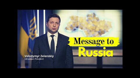 Volodymr Zelensky's heartfelt Message to Russia (Vladimir Putin)