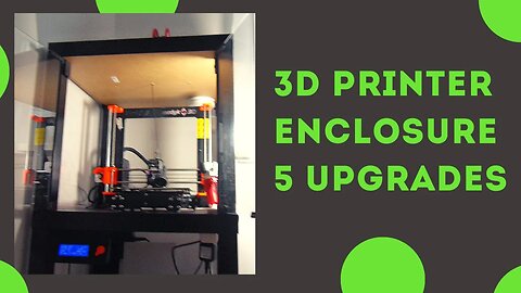 5 Upgrades for for my Prusa i3 MK3s Ikea Lack tables enclosure