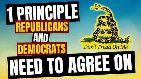 1 Principle Republicans & Democrats Need To Agree On