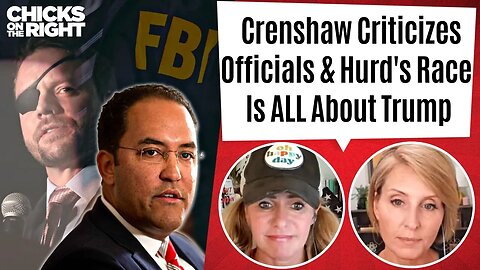 More Whistleblower Facts Exposed, Crenshaw Is MAD At Leadership Failure, & WHY Is Will Hurd Running?