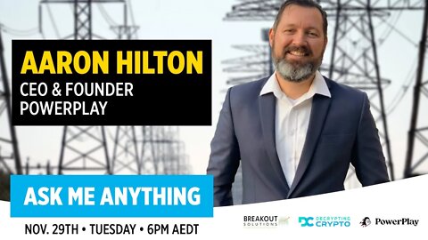 PowerPlay AMA with CEO & Founder - Aaron Hilton