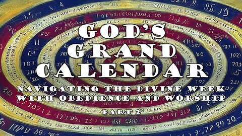 God's Grand Calendar - Part 2