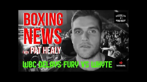 BOXING NEWS - WHY DID WBC DELAY FURY VS WHYTE ?