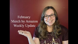 Week 1 in February on Merch by Amazon Update