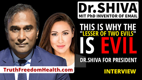 Dr.SHIVA™ LIVE - Why The "Lesser of Two Evils" is Evil. Dr.SHIVA for President!