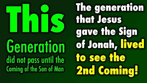 The generation that Jesus gave the Sign of Jonah, lived to see the 2nd Coming!