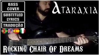ATARAXIA - ROCKING CHAIR OF DREAMS (BASS Cover + Subtitled Lyrics + Translations ITA/POR/ESP)