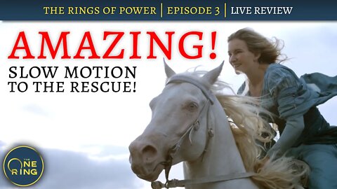 The Rings of Power REVIEW : Episode 3 : AMAZING Slo-mo!