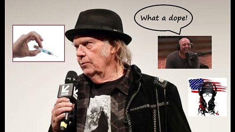 Vaccine junkie Neil Young 74 bitter and confused over Joe Rogan vaccine n-word FREE speech