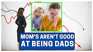 Mom's Are NOT Good At Being DADS!!
