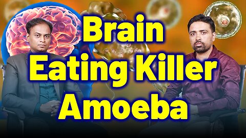 Brain Eating Killer Ameoba . | Dr. Bharadwaz | Homeopathy, Medicine & Surgery