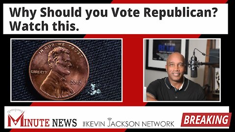 Why Should you Vote Republican? Watch this - The Kevin Jackson Network